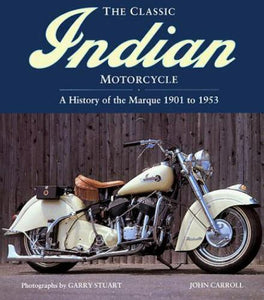 Classic Indian Motorcycle by Garry Stuart and John Carroll BOOK (TS-D2)