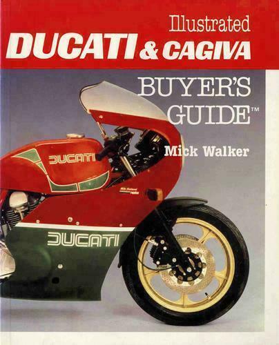 Illustrated Ducati and Cagiva Buyer's Guide Mick Walker BOOK (TS-D2)