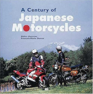 A Century of Japanese Motorcycles François-Marie Dumas Didier Ganneau BOOK (TS-D2)