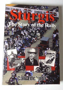 The Sturgis : The Story of the Rally by Carl Edeburn (2003, Trade Paperback) BOOK (TS-D2)