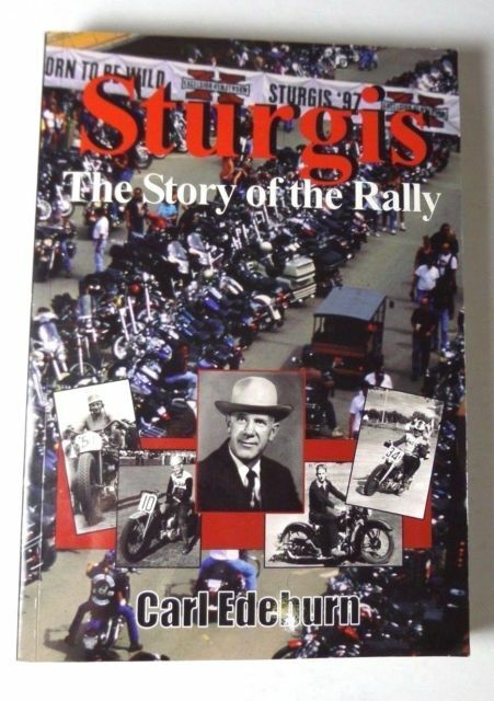 The Sturgis : The Story of the Rally by Carl Edeburn (2003, Trade Paperback) BOOK (TS-D2)