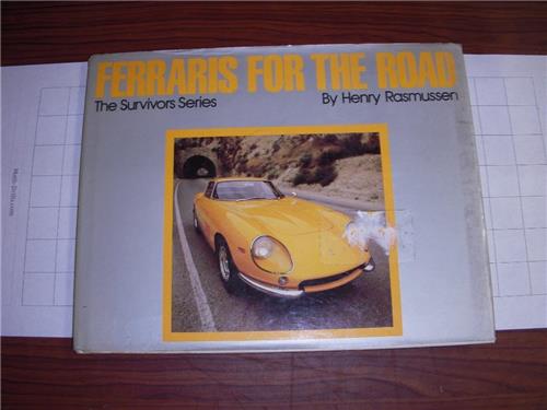 FERRARIS FOR THE ROAD THE SURVIVORS SERIES HENRY RASSMUSSEN USED HARD COVER BOOK MANUAL (man-a/b)